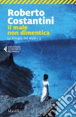 Il male non dimentica: Trilogia del Male 3. E-book. Formato EPUB