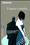 Il quarto complice: Il terzo caso di Gunnarstranda e Frølich. E-book. Formato PDF ebook di Kjell Ola Dahl