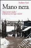 Mano Nera: Esperimenti medici e resistenza nei lager nazisti. E-book. Formato PDF ebook di Frediano Sessi
