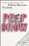Peep show. E-book. Formato PDF ebook di Federico Baccomo Duchesne