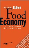 Food economy: Quanta Italia sulle strade infinite del cibo?. E-book. Formato EPUB ebook