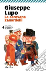 La carovana Zanardelli. E-book. Formato EPUB ebook