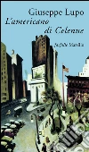 L'americano di Celenne. E-book. Formato EPUB ebook
