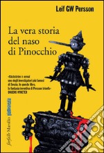 La vera storia del naso di Pinocchio. E-book. Formato EPUB