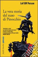 La vera storia del naso di Pinocchio. E-book. Formato EPUB ebook