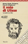 Il volo di Ulisse: Variazioni sul mito. E-book. Formato PDF ebook di Maria Grazia Ciani