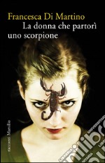 La donna che partorì uno scorpione. E-book. Formato EPUB ebook