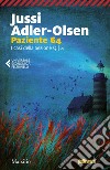 Paziente 64: Il quarto caso della Sezione Q. E-book. Formato EPUB ebook di Jussi Adler-Olsen