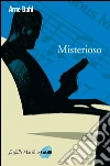 Misterioso: Il primo caso del Gruppo A. E-book. Formato PDF ebook di Arne Dahl