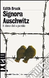 Signora Auschwitz: Il dono della parola. E-book. Formato EPUB ebook di Edith Bruck