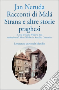 Racconti di Malá Strana e altre storie praghesi. E-book. Formato EPUB ebook di Jan Neruda