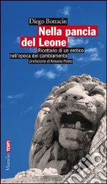 Nella pancia del Leone: Ricettario di un eretico nell'epoca del cambiamento. E-book. Formato EPUB ebook