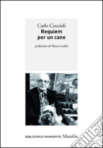 Requiem per un cane. E-book. Formato EPUB ebook di Carlo Coccioli