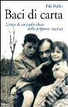 Baci di carta: Lettere di un padre ebreo dalla prigione, 1942/43. E-book. Formato EPUB ebook di Pali Meller