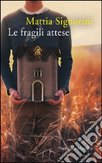 Le fragili attese. E-book. Formato EPUB