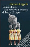 Una medium, due bovary e il mistero di Bocca di Lupo. E-book. Formato EPUB ebook di Gaetano Cappelli