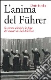 L'anima del Führer: Il vescovo Hudal e la fuga dei nazisti in Sud America. E-book. Formato EPUB ebook di Dario Fertilio