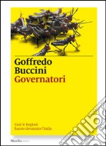 Governatori: Così le Regioni hanno devastato l'Italia. E-book. Formato EPUB ebook