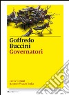 Governatori: Così le Regioni hanno devastato l'Italia. E-book. Formato EPUB ebook di Goffredo Buccini