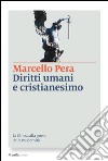 Diritti umani e cristianesimo: La Chiesa alla prova della modernità. E-book. Formato EPUB ebook