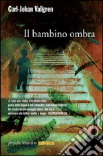 Il bambino ombra: La prima indagine di Danny Katz. E-book. Formato EPUB