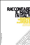 Raccontare il Made in Italy: Un nuovo legame tra cultura e manifattura. E-book. Formato EPUB ebook