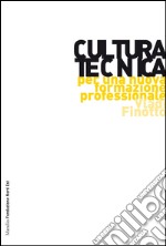 Cultura tecnica: Per una nuova formazione professionale. E-book. Formato EPUB ebook