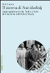 Il sistema di Stanislavskij: Dagli esperimenti del Teatro d'Arte alle tecniche dell'Actors Studio. E-book. Formato EPUB ebook di Mel Gordon