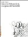 Giacomo Debenedetti, interprete dell'invisibile. E-book. Formato EPUB ebook di Walter Pedullà