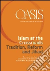 Oasis n. 21, Islam at the Crossroads. Tradition, Reform and Jihad (ed. inglese): June 2015 (English Edition). E-book. Formato PDF ebook di Fondazione Internazionale Oasis