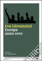 Europa anno zero: Il ritorno dei nazionalismi. E-book. Formato EPUB ebook