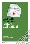 Lettera agli italiani: Per quelli che vogliono farla finita con questo paese. E-book. Formato EPUB ebook di Marcello Veneziani