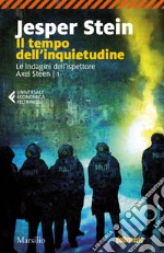 Il tempo dell'inquietudine: La prima indagine di Axel Steen. E-book. Formato EPUB ebook