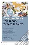 Non si può tornare indietro: Cronache brillanti dall'Italia che cambia. E-book. Formato EPUB ebook