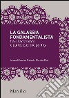 La galassia fondamentalista: Tra jihad armato e partecipazione politica. E-book. Formato EPUB ebook
