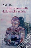 L'altra mammella delle vacche amiche. E-book. Formato EPUB ebook di Aldo Busi