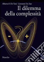 Il dilemma della complessità. E-book. Formato EPUB ebook