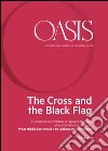 Oasis n. 22, The Cross and the Black Flag: December 2015 (English Edition). E-book. Formato EPUB ebook