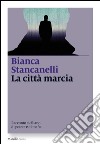 La città marcia: Racconto siciliano di potere e di mafia. E-book. Formato EPUB ebook