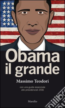 Obama il grande. E-book. Formato EPUB ebook di Massimo Teodori