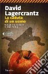 La caduta di un uomo: Indagine sulla morte di Alan Turing. E-book. Formato EPUB ebook di David Lagercrantz