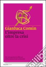 L'impresa oltre la crisi: Per una gestione efficace della reputazione aziendale. E-book. Formato EPUB ebook