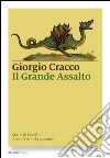 Il Grande Assalto: Storia di Ezzelino. Anche Dante la raccontò. E-book. Formato EPUB ebook