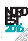 Nord Est 2016. Rapporto sulla società e l'economia. E-book. Formato EPUB ebook