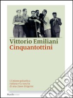 Cinquantottini: L'Unione goliardica italiana e la nascita di una classe dirigente. E-book. Formato EPUB ebook