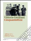 Cinquantottini: L'Unione goliardica italiana e la nascita di una classe dirigente. E-book. Formato EPUB ebook di Vittorio Emiliani