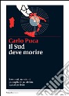 Il Sud deve morire: Mandanti, esecutori e complici di un delitto (quasi) perfetto. E-book. Formato EPUB ebook