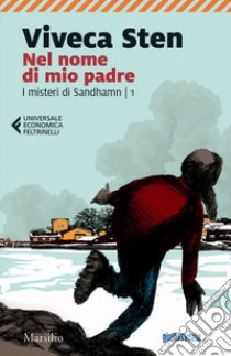 Nel nome di mio padre: I misteri di Sandhamn. E-book. Formato EPUB ebook di Viveca Sten