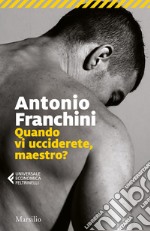 Quando vi ucciderete, maestro?: La letteratura e il combattimento. E-book. Formato EPUB ebook