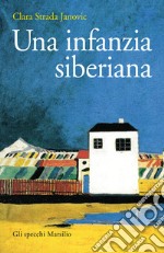 Una infanzia siberiana. E-book. Formato EPUB ebook